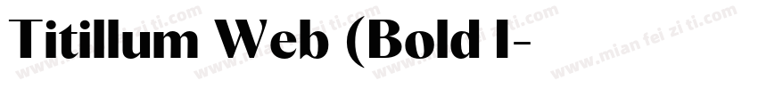Titillum Web (Bold I字体转换